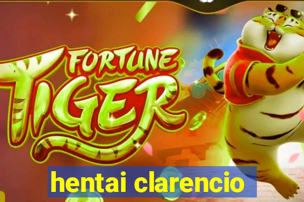 hentai clarencio